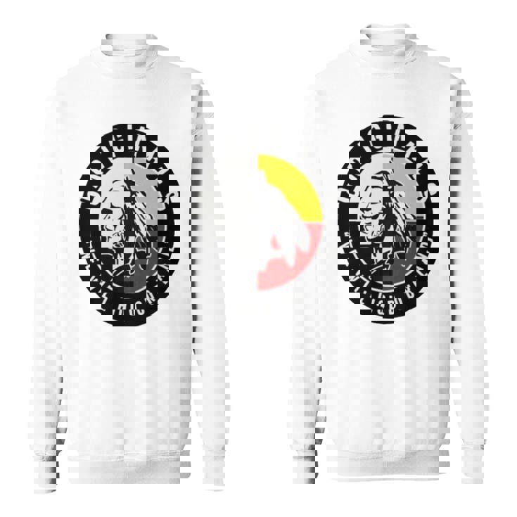 We Will Hold Our Land Sweatshirt We Will Hold Our Land Sweatshirt