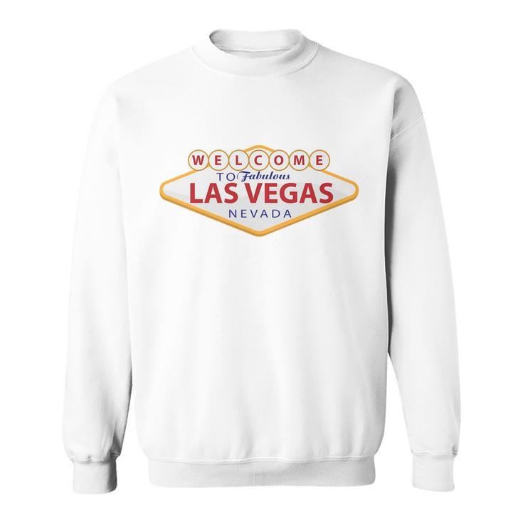 Welcome To Fabulous Las Vegas Sign Sweatshirt