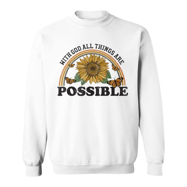 With God All Things Are Possible God Saying Jesus Faith  Sweatshirt