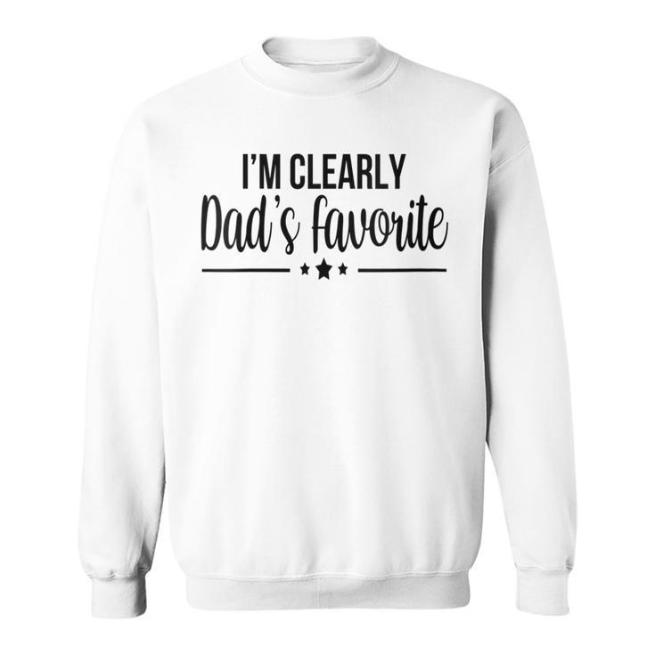 Womens Im Clearly Dads Favorite Son Daughter Funny Cute  Sweatshirt