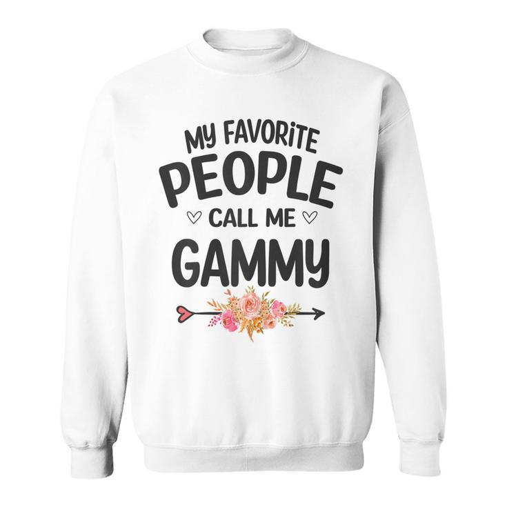 Womens My Favorite People Call Me Gammy Mothers Day Grandma Gift  Sweatshirt