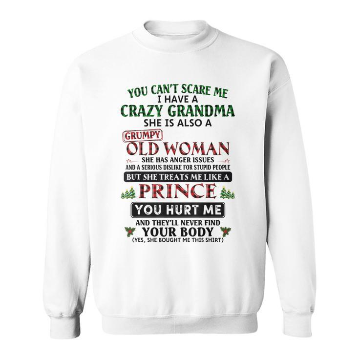 Womens You Cant Scare Me I Have A Crazy Grandma Grumpy Old  Sweatshirt