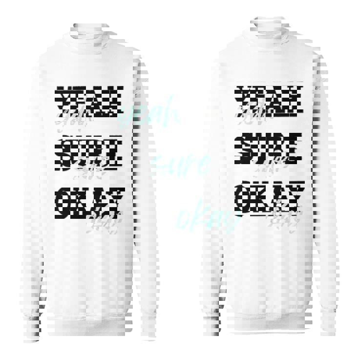 Yeah Sure Okay Kelsea Ballerini Sweatshirt