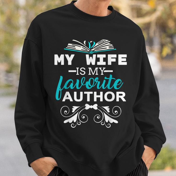 My Wife Is My Favorite Author Gift For Book Reader  Men Women Sweatshirt Graphic Print Unisex