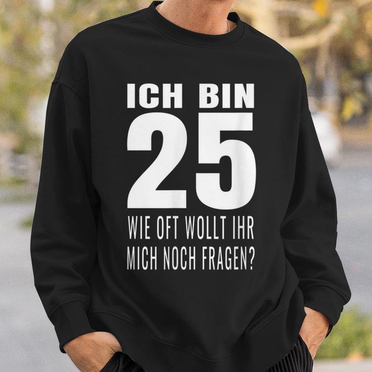 25 Geburtstag Geburtstagsgeschenk 25 Jahre Lustiges Geschenk Sweatshirt Geschenke für Ihn