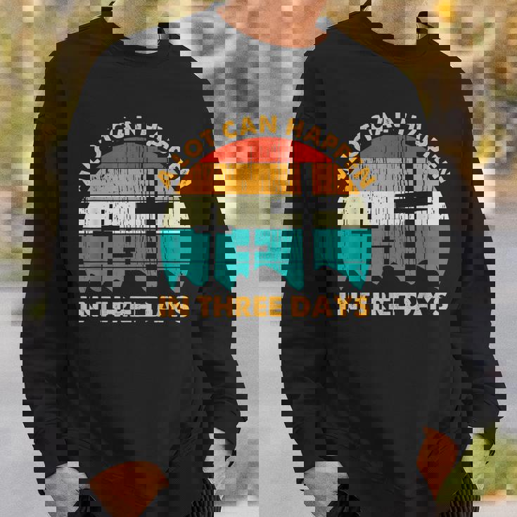 A Lot Can Happen In Three Days Cross Vintage Classic Sweatshirt Gifts for Him