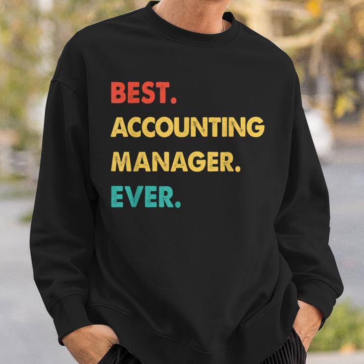 Accounting Manager Retro Best Accounting Manager Ever Sweatshirt Gifts for Him