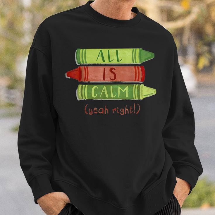 All Is Calm Cute Crayon Funny Christmas Teacher Xmas Holiday Men Women Sweatshirt Graphic Print Unisex Gifts for Him
