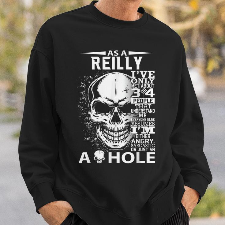 As A Reilly Ive Only Met About 3 4 People L3 Sweatshirt Gifts for Him