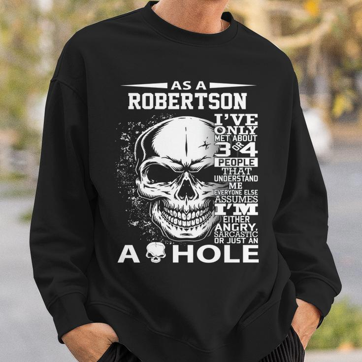 As A Robertson Ive Only Met About 3 Or 4 People 300L2 Its Sweatshirt Gifts for Him