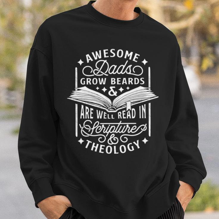 Awesome Dads Grow Beards And Are Well Read In Scripture Theology Sweatshirt Gifts for Him