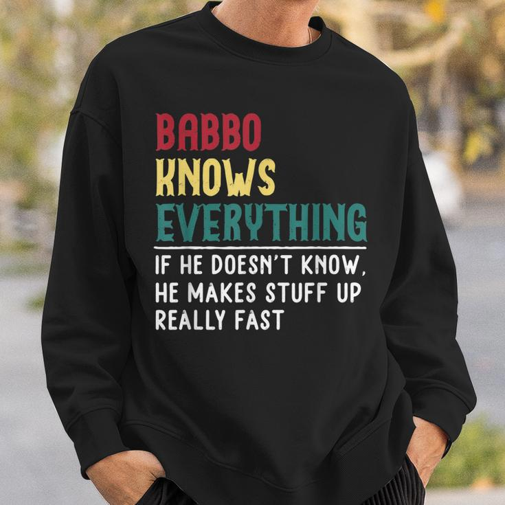 Babbo Know Everything Father Day Gift For Babbo Men Women Sweatshirt Graphic Print Unisex Gifts for Him