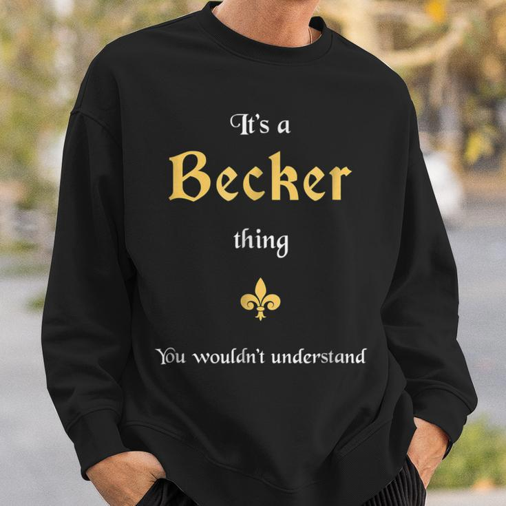 Becker Cool Last Name Family Names Sweatshirt Gifts for Him