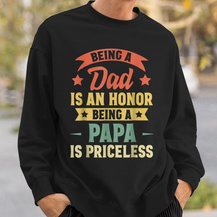 Being A Dad Is An Honor Being A Papa Is Priceless Vintage Sweatshirt Gifts for Him