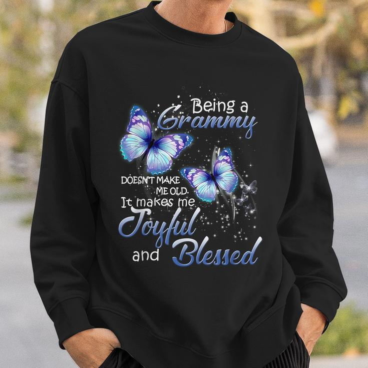 Being A Grammy Doesnt Make Me Old Makes Me Joyful & Blessed Sweatshirt Gifts for Him