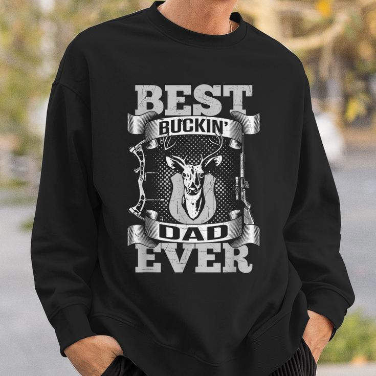 Best Buckin Dad Ever For Dads Sweatshirt Gifts for Him