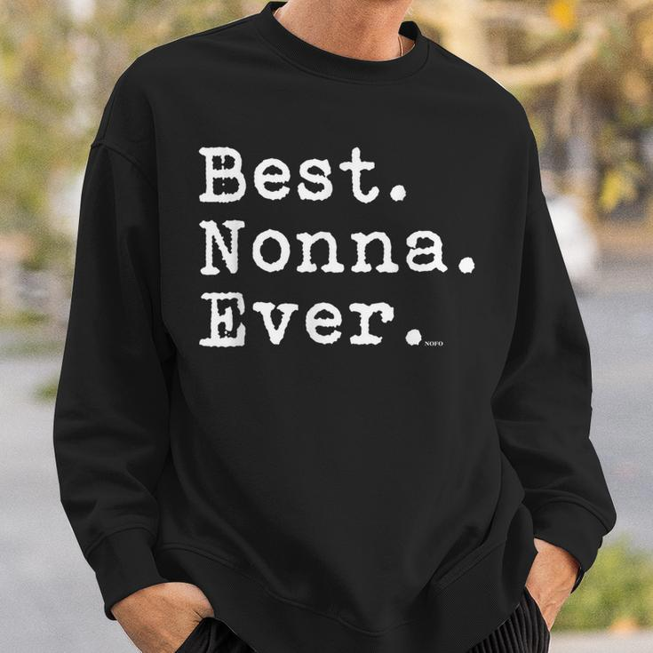 Best Nonna Ever Best Nonna Ever Sweatshirt Gifts for Him