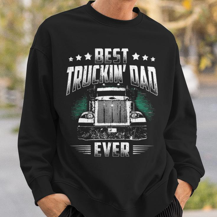 Best Truckin Dad Ever Fathers Day Loving Trucker Sweatshirt Gifts for Him