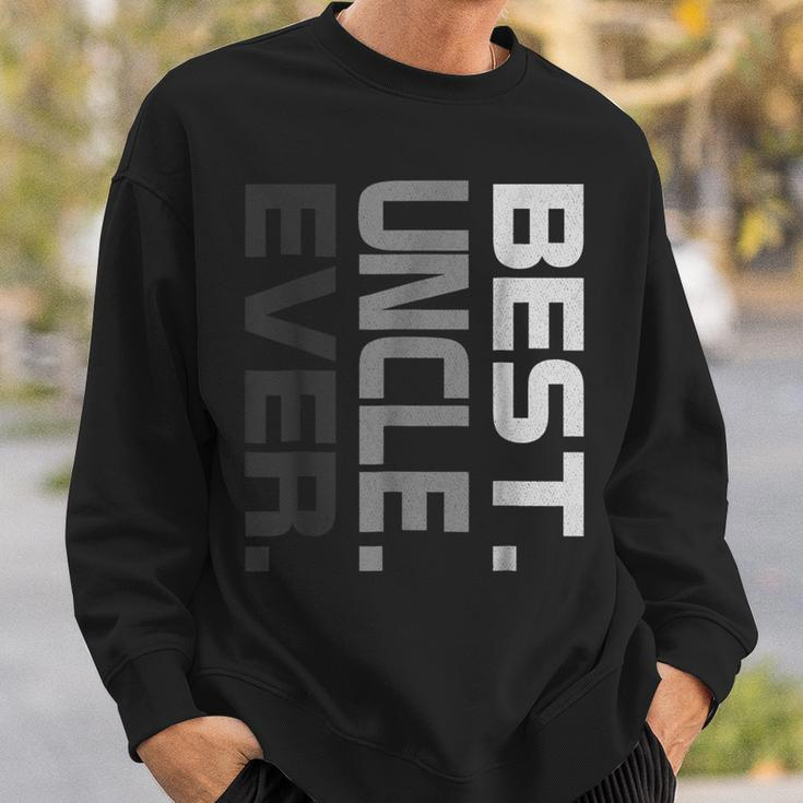 Best Uncle Ever Fathers DayGift For Uncle 2018 Gift For Mens Sweatshirt Gifts for Him