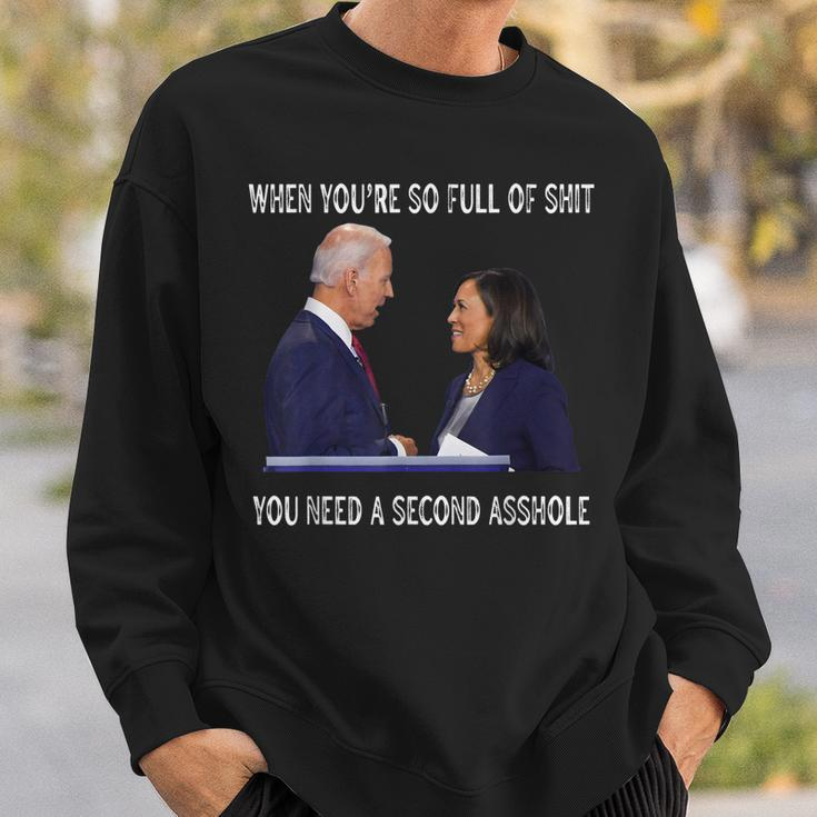 Biden When Youre So Full Of ShiT You Need A Second Asshole Sweatshirt Gifts for Him