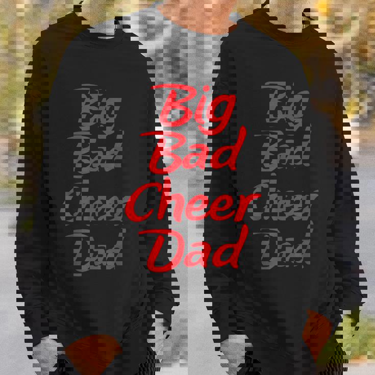 Big Bad Cheer Dad Funny Parent FatherSweatshirt Gifts for Him