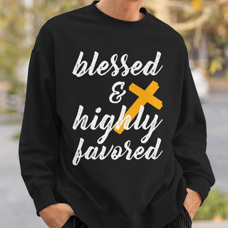 Blessed And Highly Favored- Blessed Favored Fitted Men Women Sweatshirt Graphic Print Unisex Gifts for Him