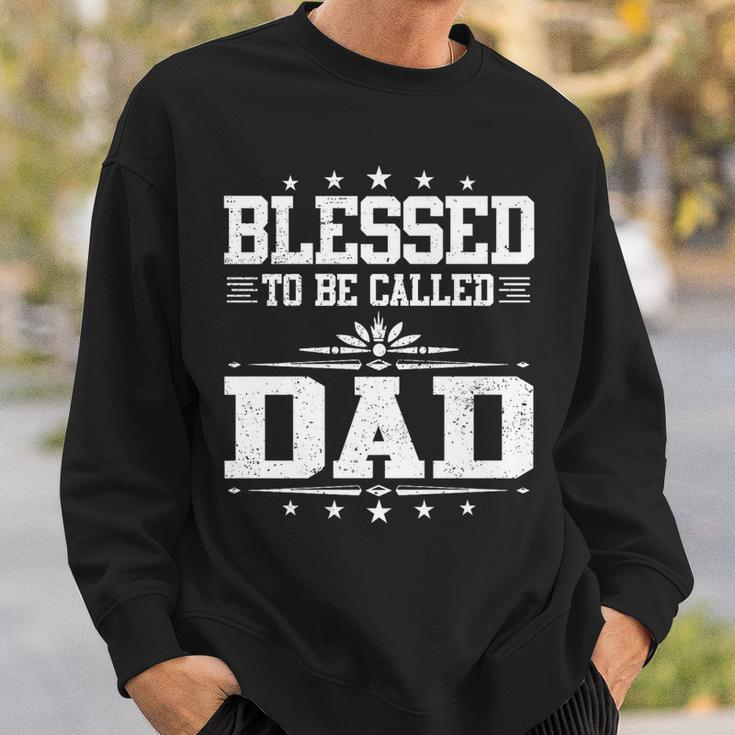 Blessed To Be Called Dad Funny Papa Fathers Day   Sweatshirt Gifts for Him