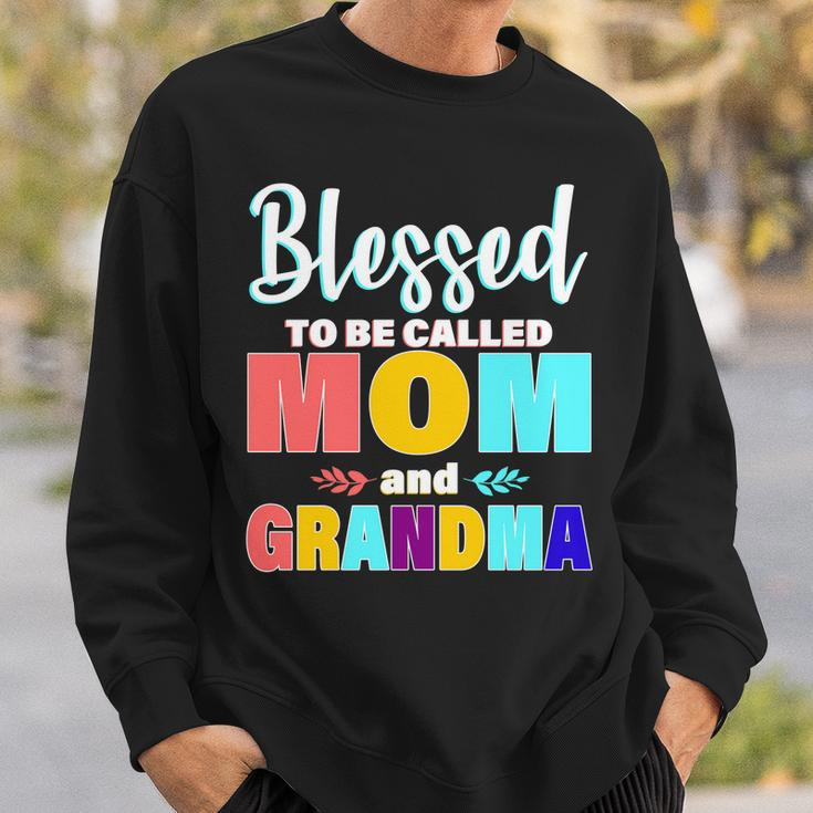 Blessed To Be Called Mom And Grandma Sweatshirt Gifts for Him