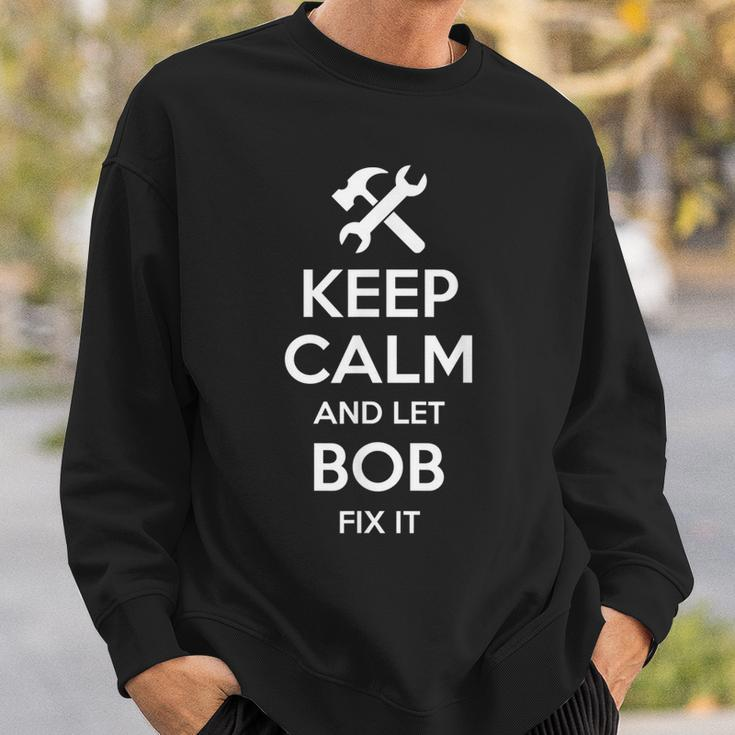 Bob Fix Quote Funny Birthday Personalized Name Gift Idea Sweatshirt Gifts for Him