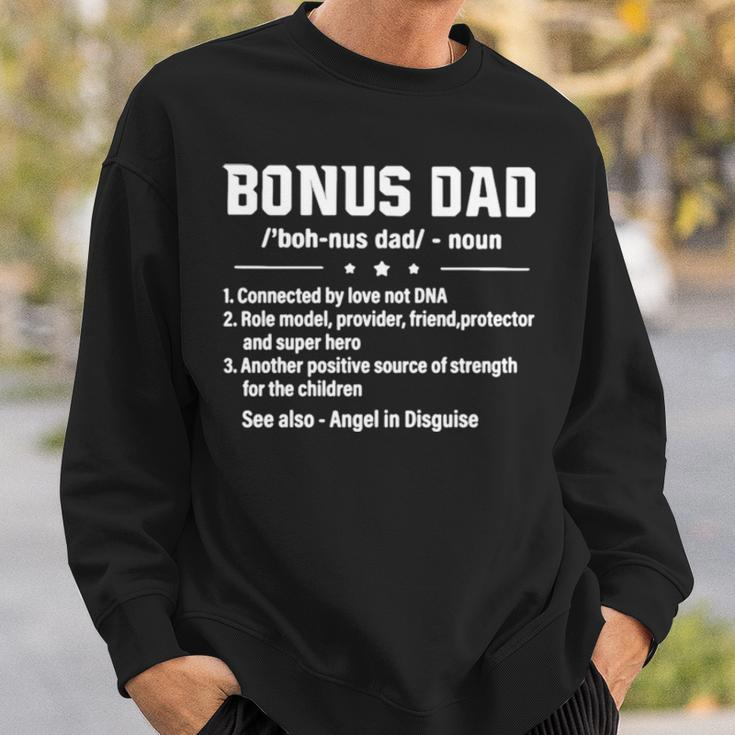 Bonus Dad Noun Connected By Love Not Dna Role Model Provider Sweatshirt Gifts for Him