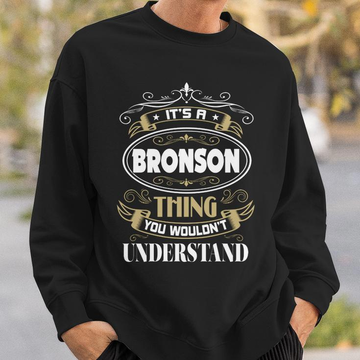 Bronson Thing You Wouldnt Understand Family Name V2 Sweatshirt Gifts for Him