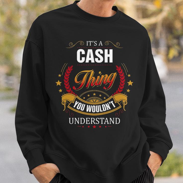 Cash Family Crest Cash Cash Clothing CashCash T Gifts For The Cash Sweatshirt Gifts for Him
