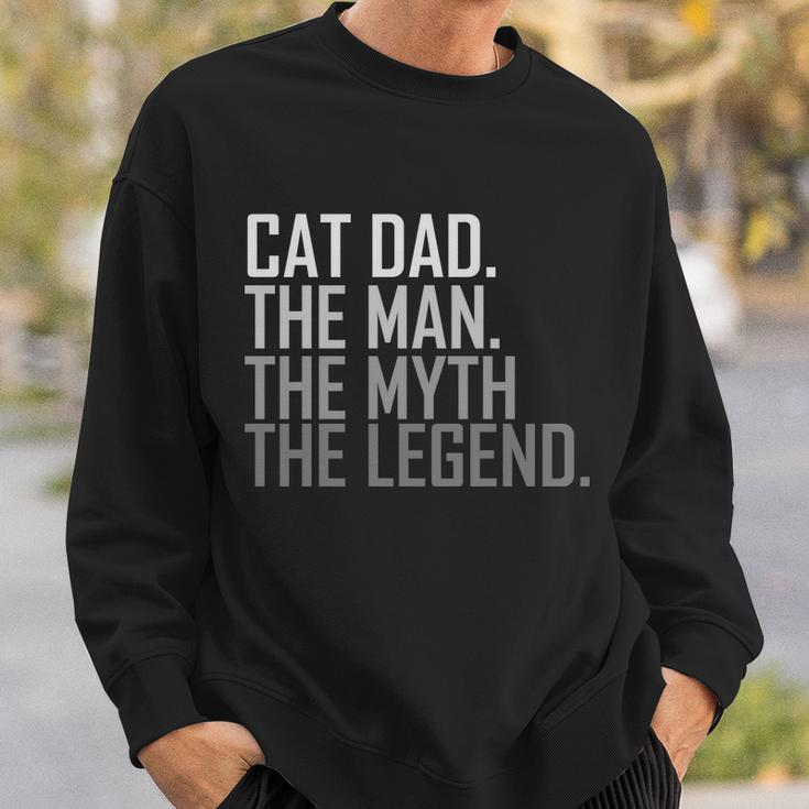 Cat Dad The Man Myth Legend Sweatshirt Gifts for Him