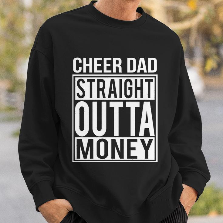 Cheer Dad Straight Outta Money Funny Cheer Coach Gift V2 Sweatshirt Gifts for Him