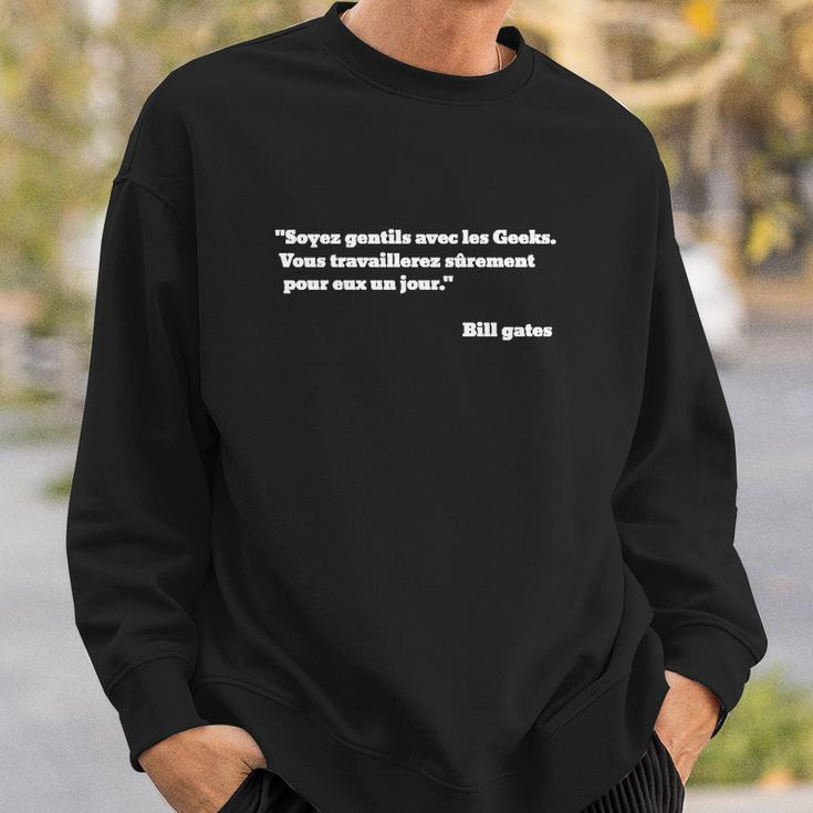 Citation Bill Gates Soyez Gentils Sweatshirt Geschenke für Ihn