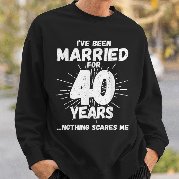 Couples Married 40 Years - Funny 40Th Wedding Anniversary Sweatshirt Gifts for Him