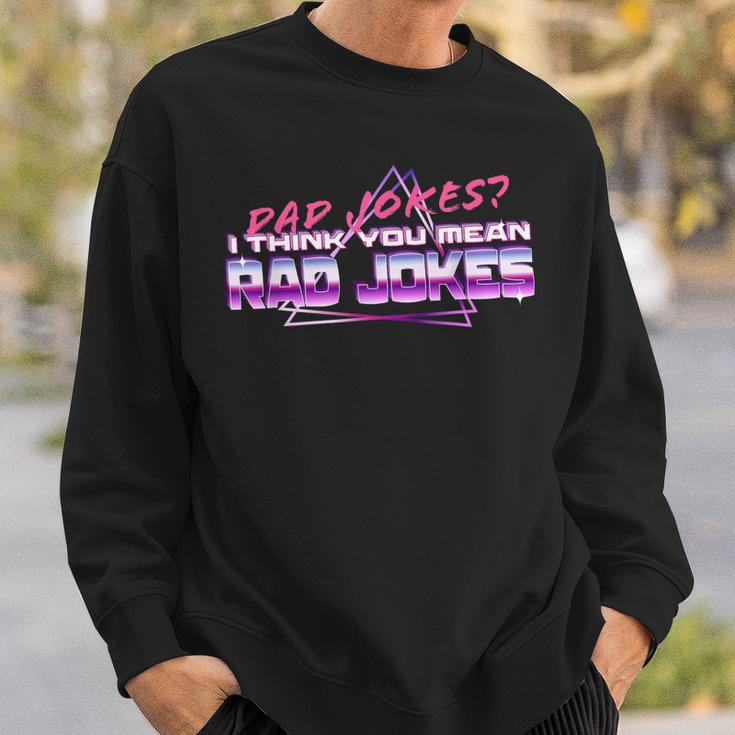 Dad Jokes I Think You Mean Rad Jokes Funny Best Dad Gifts Gift For Mens Sweatshirt Gifts for Him