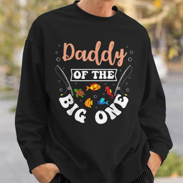 Daddy Of The Big One Fishing Birthday Party Bday Celebration Sweatshirt Gifts for Him