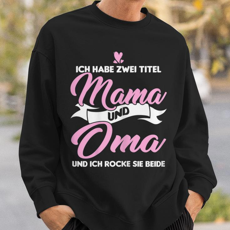 Damen Ich Habe Zwei Titel Mama Und Oma Mama Oma Sweatshirt Geschenke für Ihn