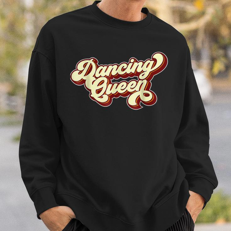 Dancing Queen- Funky Vintage 70S 80S For Dance Parties Sweatshirt Gifts for Him