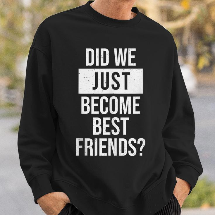Did We Become Best Friend Yup Dad Baby Matching Fathers Day Sweatshirt Gifts for Him