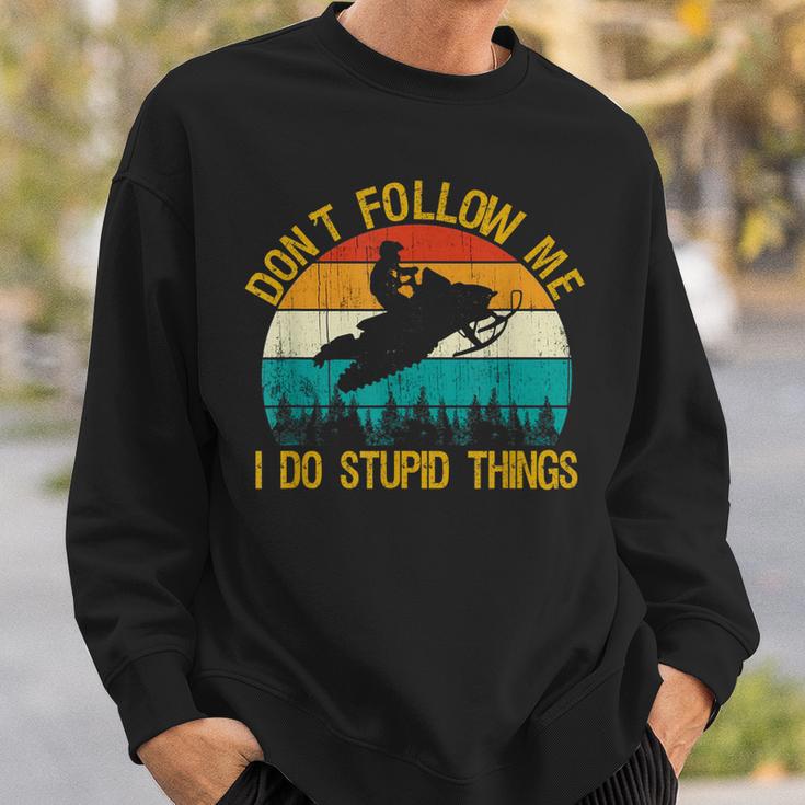 Dont Follow Me - Snowmobile Funny Saying Motor Sled Gifts Sweatshirt Gifts for Him