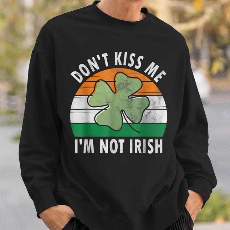 Dont Kiss Me Im Not Irish Saint Patricks Day Sweatshirt Gifts for Him