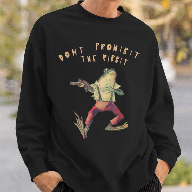 Dont Prohibit The Ribbit Frog Sweatshirt Gifts for Him