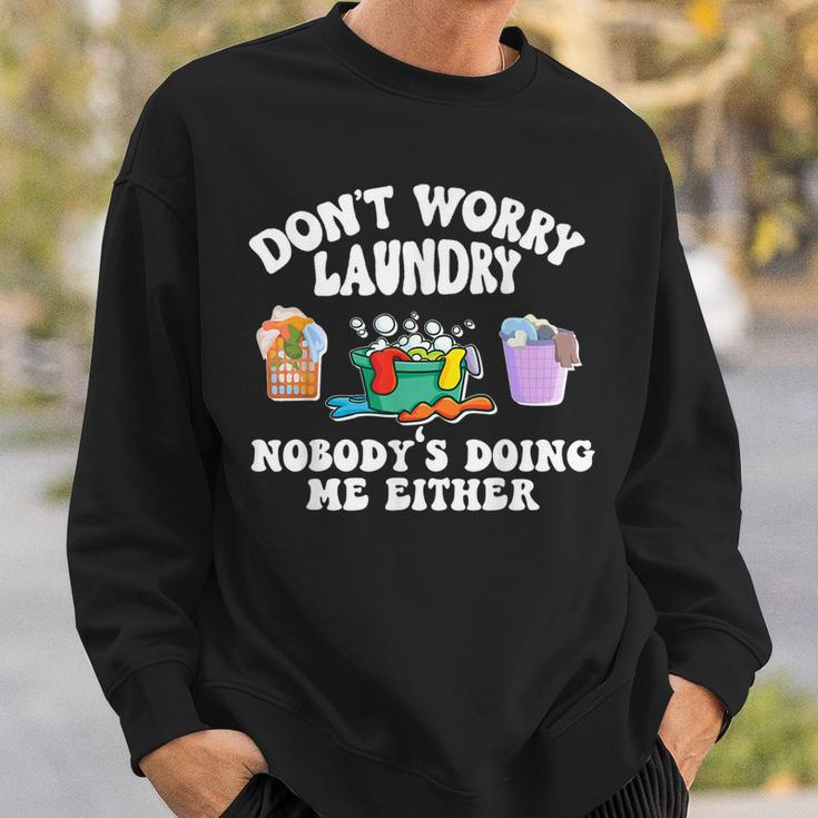 Dont Worry Laundry Nobodys Doing Me Either Funny Sweatshirt Gifts for Him