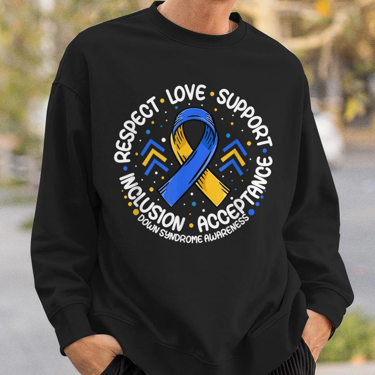 Down Syndrome Respect Support Down Syndrome Awareness Sweatshirt Gifts for Him