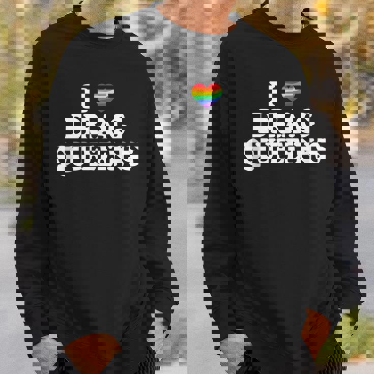 Drag Queen I Love Drag Queens Sweatshirt Gifts for Him Drag Queen I Love Drag Queens Sweatshirt Gifts for Him