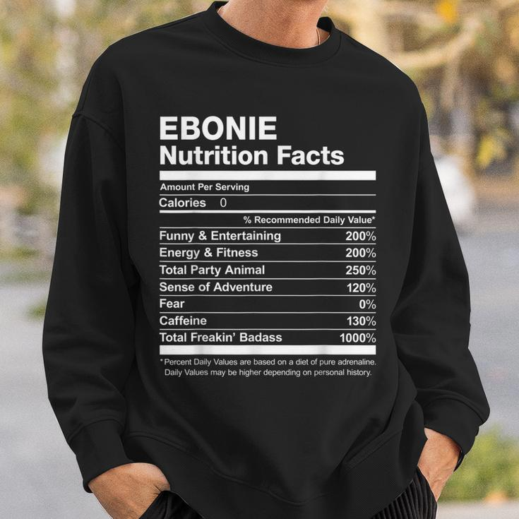 Ebonie Nutrition Facts Name Named Funny Sweatshirt Gifts for Him