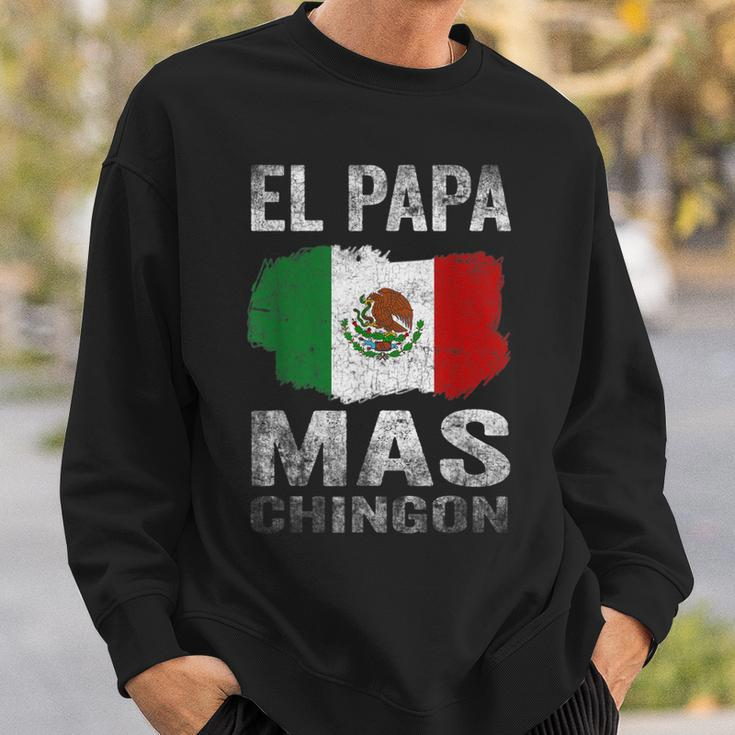 El Papa Mas Chingon Best Mexican Dad And Husband Gift For Mens Sweatshirt Gifts for Him