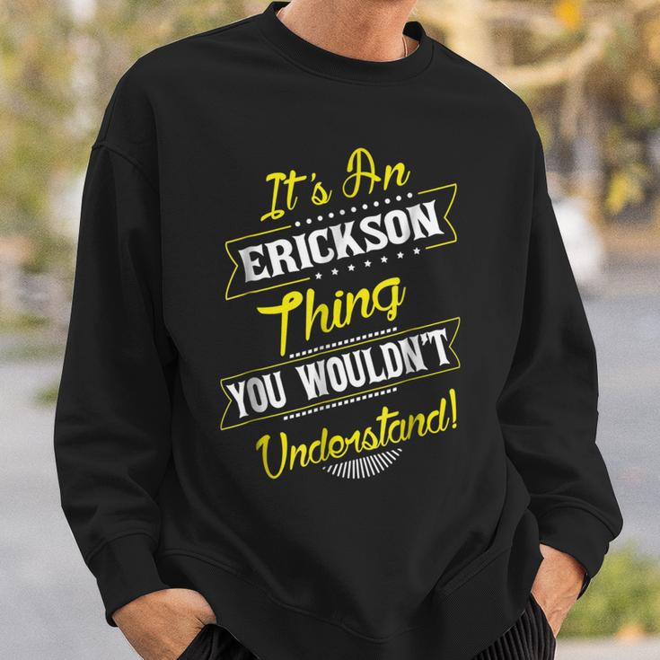 Erickson Thing Family Name Reunion Surname TreeSweatshirt Gifts for Him